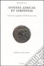 Sufetes Africae et Sardiniae. Studi storici e geografici sul Mediterraneo antico libro