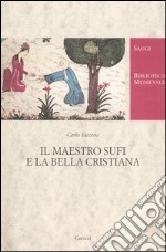 Il maestro Sufi e la bella cristiana libro