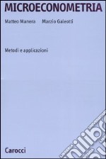 Microeconometria. Metodi e applicazioni libro