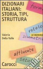 Dizionari italiani: storia, tipi, struttura libro