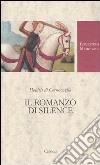 Il romanzo di Silence. Ediz. critica libro