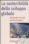 La sostenibilità dello sviluppo globale libro