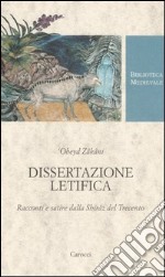 Dissertazione letifica. Racconti e satire della Shirâz del Trecento. Ediz. critica