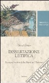 Dissertazione letifica. Racconti e satire della Shirâz del Trecento. Ediz. critica libro