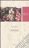 Poesie. Testo francese a fronte. Ediz. critica libro