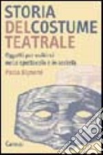 Storia del costume teatrale libro