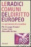 Le radici comuni del diritto europeo libro