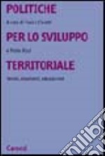 Politiche per lo sviluppo territoriale libro