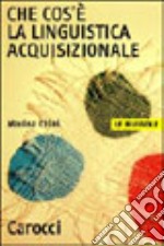 Che cos'è la linguistica acquisizionale libro