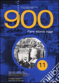 Novecento (2004). Vol. 11: Fare storia oggi libro