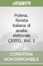 Polena. Rivista italiana di analisi elettorale (2005). Vol. 1 libro