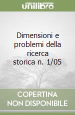 Dimensioni e problemi della ricerca storica n. 1/05 libro