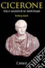 Cicerone. Vita e passioni di un intellettuale libro