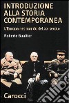 Introduzione alla storia contemporanea. L'Europa nel mondo del XX secolo libro di Gualtieri Roberto