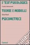 I test psicologici: teorie e modelli psicometrici libro