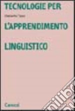 Tecnologie per l'apprendimento linguistico libro