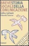 Breve storia della comunicazione. Da Gutenberg alla rete libro