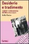 Desiderio e tradimento. L'adulterio nella narrativa dell'Ottocento europeo libro di Fiandra Emilia