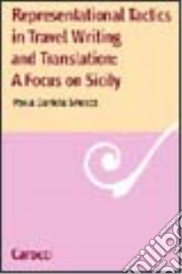 Representational tactics in travel writing and traslation: a focus in Sicily libro