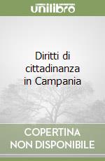 Diritti di cittadinanza in Campania libro