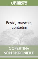 Feste, masche, contadini