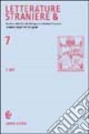 Letterature straniere &. Quaderni della Facoltà di lingue e letterature straniere dell'Università degli studi di Cagliari. Vol. 7 libro