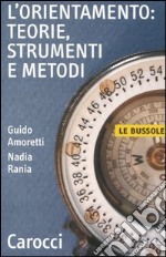 L'orientamento: teorie, strumenti e metodi