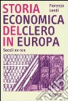 Storia economica del clero in Europa. Secoli XV-XIX libro