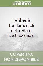 Le libertà fondamentali nello Stato costituzionale libro