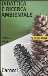 Didattica ricerca ambientale libro di Persi Rosella