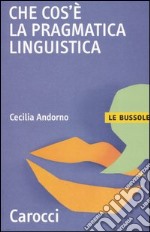 Che cos`Ã¨ la pragmatica linguistica libro usato