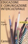 Educazione e comunicazione interculturale libro
