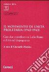 Il Movimento di unità proletaria (1943-1945). Con due contributi su Lelio Basso e il Psi nel dopoguerra libro di Monina G. (cur.)