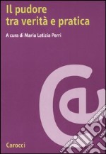 Il pudore tra verità e pratica libro