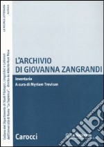 L'archivio di Giovanna Zangrandi. Inventario libro