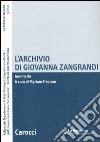 L'archivio di Giovanna Zangrandi. Inventario libro di Trevisan M. (cur.)