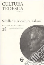 Cultura tedesca. Vol. 28: Schiller e la cultura italiana libro