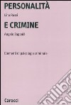 Personalità e crimine. Elementi di psicologia criminale libro