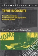 Terre incognite. Lo spettatore italiano e le nuove forme dell'esperienza di visione del film libro