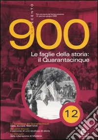 Novecento (2005). Vol. 12: Le faglie della storia: il Quarantacinque libro