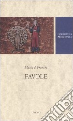 Favole. Testo francese a fronte. Ediz. critica libro