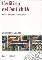 L'edilizia nell'antichità. Con CD-ROM libro