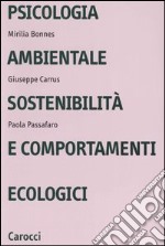 Psicologia ambientale, sostenibilità e comportamenti ecologici