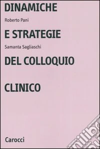 Dinamiche e strategie del colloquio clinico
