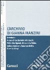 L'archivio di Gianna Manzini. Inventario. Con CD-ROM libro