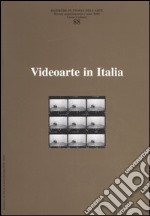 Ricerche di storia dell'arte. Vol. 88: Videoarte in Italia libro