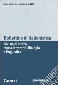 Bollettino di italianistica. Rivista di critica, storia letteraria, filologia e linguistica (2006). Vol. 3 libro
