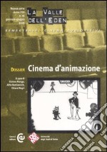 La valle dell'Eden (2006). Vol. 16: Dossier: cinema d'animazione