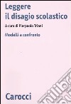 Leggere il disagio scolastico. Modelli a confronto libro di Triani P. (cur.)