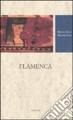 Flamenca. Testo provenzale a fronte. Ediz. critica libro